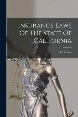 Poistné zákony štátu Kalifornia - Insurance Laws Of The State Of California