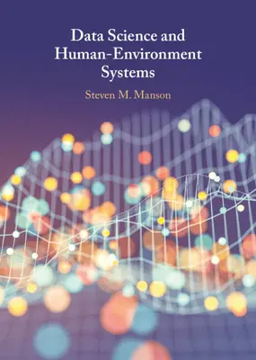 Dátová veda a systémy človek - prostredie - Data Science and Human-Environment Systems