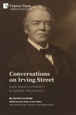 Rozhovory na Irving Street: Josiah Royce prispel k symbolickému interakcionizmu - Conversations on Irving Street: Josiah Royce's Contribution to Symbolic Interactionism
