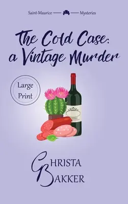 Chladný prípad: Záhadná záhada: Drzá, inteligentná a usmievavá záhada - The Cold Case: A sassy, smart, and snotty cozy mystery