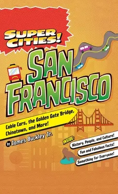 Super mestá! San Francisco: Supermoderné mestá: San Francisco - Super Cities!: San Francisco
