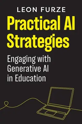 Praktické stratégie umelej inteligencie: Strategické stratégie pre generatívnu umelú inteligenciu: zapojenie generatívnej umelej inteligencie do vzdelávania - Practical AI Strategies: Engaging with Generative AI in Education