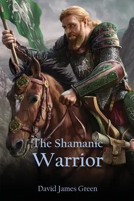 Šamanský bojovník - The Shamanic Warrior