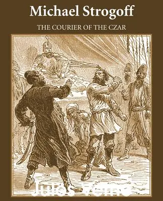Michael Strogoff: Strogoff: Cársky kuriér (The Courier of the Car) - Michael Strogoff: The Courier of the Czar