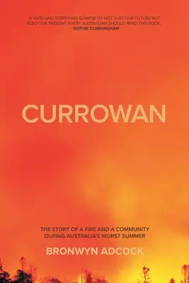 Currowan: Príbeh o požiari a komunite počas najhoršieho leta v Austrálii - Currowan: The story of a fire and a community during Australia's worst summer