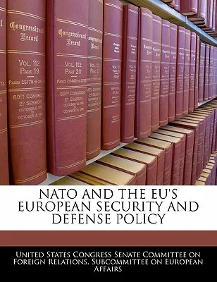 NATO a európska bezpečnostná a obranná politika EÚ - NATO and the Eu's European Security and Defense Policy