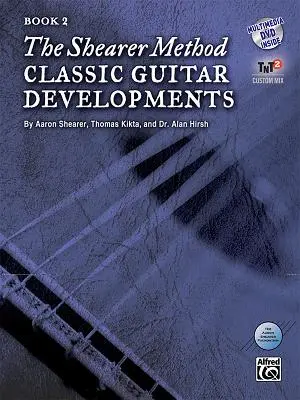 Shearerova metóda: Klasické gitarové cvičenia, kniha 2 [s DVD] - The Shearer Method: Classic Guitar Developments, Book 2 [With DVD]