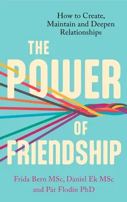 Sila priateľstva: Príručka pre šťastnejší a zdravší život - The Power of Friendship: A Guidebook for a Happier and Healthier Life
