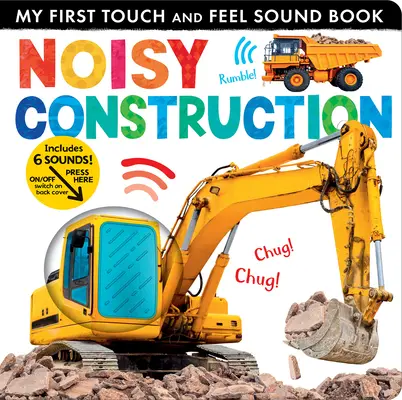 Hlučné stavby: Moja prvá zvuková kniha na dotyk - Noisy Construction: My First Touch and Feel Sound Book