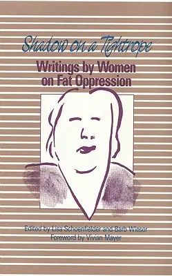 Tieň na tenkom lane: Texty žien o útlaku v súvislosti s tukom - Shadow on a Tightrope: Writings by Women on Fat Oppression