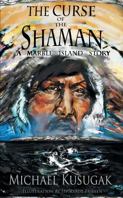 Prekliatie šamana: Príbeh z Mramorového ostrova - The Curse of the Shaman: A Marble Island Story