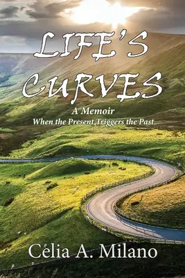 Krivky života: Keď prítomnosť spúšťa minulosť - Life's Curves: When the Present Triggers the Past