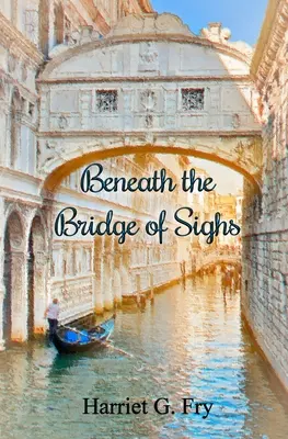 Pod mostom vzdychov - Beneath the Bridge of Sighs
