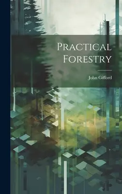 Praktické lesníctvo - Practical Forestry
