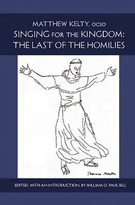 Spev pre kráľovstvo: Posledná z homílií 15. zväzok - Singing for the Kingdom: The Last of the Homilies Volume 15