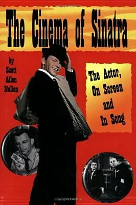 Kino Sinatra: herec na plátne a v piesni - The Cinema of Sinatra: The Actor, On Screen and In Song