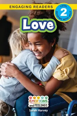 Láska: Láska: emócie a pocity (Engaging Readers, Level 2) - Love: Emotions and Feelings (Engaging Readers, Level 2)