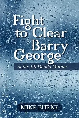 Boj za očistenie Barryho Georgea: O vražde Jill Dando - Fight to Clear Barry George: Of the Jill Dando Murder