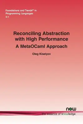 Zosúladenie abstrakcie s vysokým výkonom: A MetaOCaml approach - Reconciling Abstraction with High Performance: A MetaOCaml approach