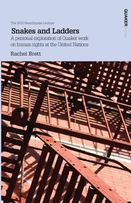 Hady a rebríky: Osobné skúmanie práce kvakerov v oblasti ľudských práv v OSN - Snakes and Ladders: A personal exploration of Quaker work on human rights at the United Nations