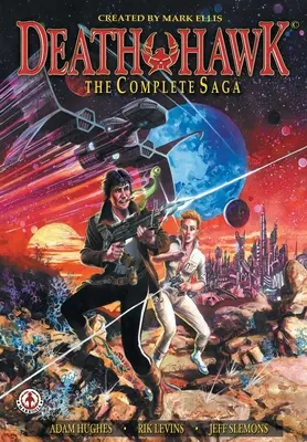Jastrab smrti: Kompletná sága - Death Hawk: The Complete Saga