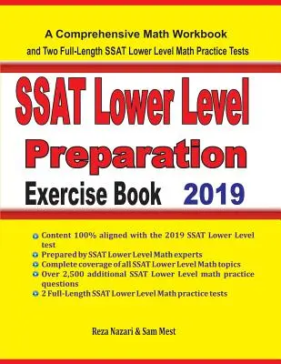 SSAT Lower Level Math Preparation Exercise Book: Príprava na matematiku nižšej úrovne: Učebnica: Komplexný pracovný zošit z matematiky a dva plnohodnotné cvičné testy z matematiky SSAT nižšej úrovne - SSAT Lower Level Math Preparation Exercise Book: A Comprehensive Math Workbook and Two Full-Length SSAT Lower Level Math Practice Tests