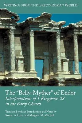 Bruchomír z Endoru: Výklady 1. knihy 28. storočia v ranej cirkvi - The 'Belly-Myther' of Endor: Interpretations of 1 Kingdoms 28 in the Early Church