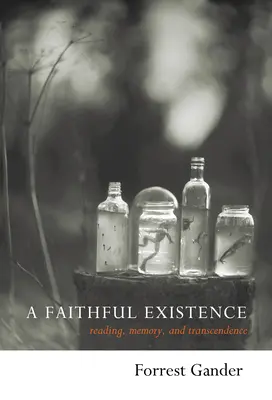 Verná existencia - čítanie, pamäť a transcendencia - Faithful Existence - Reading, Memory, and Transcendence