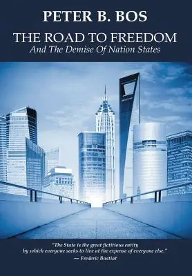 Cesta k slobode a zánik národných štátov - The Road to Freedom and the Demise of Nation States
