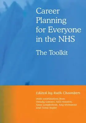 Plánovanie kariéry pre každého v NHS: Súbor nástrojov - Career Planning for Everyone in the Nhs: The Toolkit