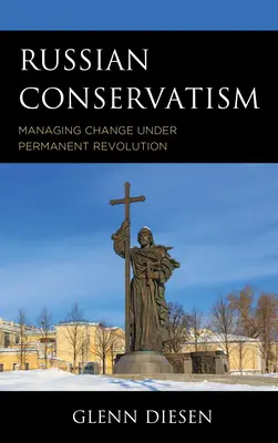 Ruský konzervativizmus: Riadenie zmien v podmienkach permanentnej revolúcie - Russian Conservatism: Managing Change under Permanent Revolution