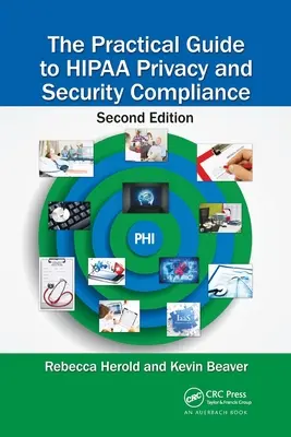 Praktický sprievodca dodržiavaním ochrany súkromia a bezpečnosti Hipaa - The Practical Guide to Hipaa Privacy and Security Compliance