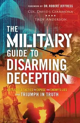 Vojenská príručka na zneškodnenie klamstva - Military Guide to Disarming Deception