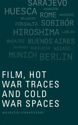 Film, stopy horúcej vojny a priestory studenej vojny - Film, Hot War Traces and Cold War Spaces