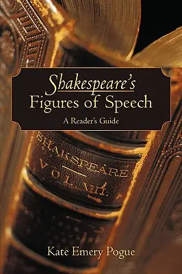Shakespearove rečové figúry: Čitateľská príručka - Shakespeare's Figures of Speech: A Reader's Guide