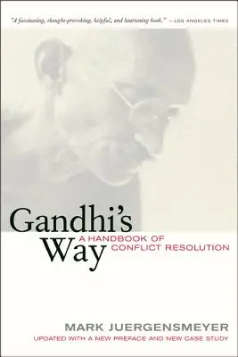 Gándhího cesta: Príručka o riešení konfliktov - Gandhi's Way: A Handbook of Conflict Resolution
