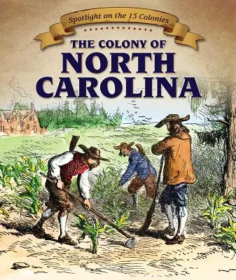 Kolónia v Severnej Karolíne - The Colony of North Carolina