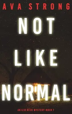 Nie ako normálne (Ilse Beck FBI Suspense Thriller-Kniha 7) - Not Like Normal (An Ilse Beck FBI Suspense Thriller-Book 7)