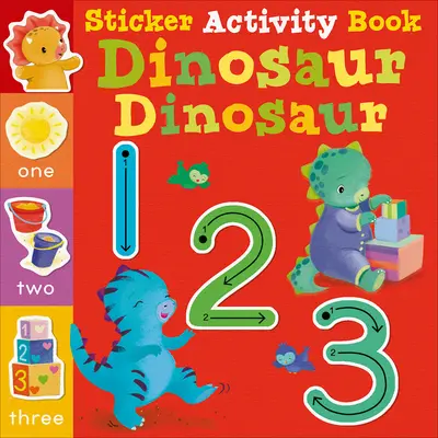 Dinosaurus Dinosaurus 123: Dinosaury: samolepková kniha s aktivitami Dinosaury: samolepková kniha s aktivitami - Dinosaur Dinosaur 123: Sticker Activity Book