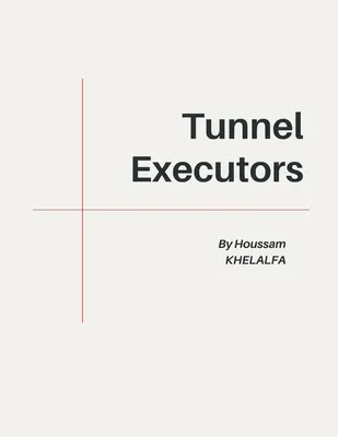 Vykonávatelia tunelov - Tunnel Executors