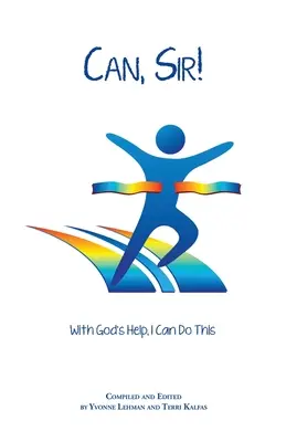 Môžete, pane!: S Božou pomocou to dokážem - Can, Sir!: With God's Help I Can Do This