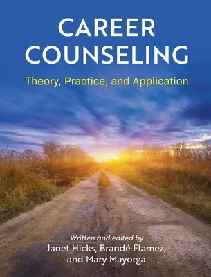 Kariérne poradenstvo: Teória, prax a aplikácia - Career Counseling: Theory, Practice, and Application