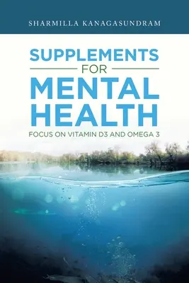 Doplnky pre duševné zdravie: Zamerajte sa na vitamín D3 a omega 3 - Supplements for Mental Health: Focus on Vitamin D3 and Omega 3