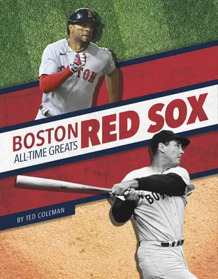 Boston Red Sox - najväčší hráči všetkých čias - Boston Red Sox All-Time Greats
