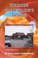 The Making of a Doctor Part 2: The Sequel