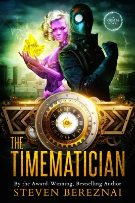 The Timematician: A Gen M Novel: Kniha 2 - The Timematician: A Gen M Novel: Book 2