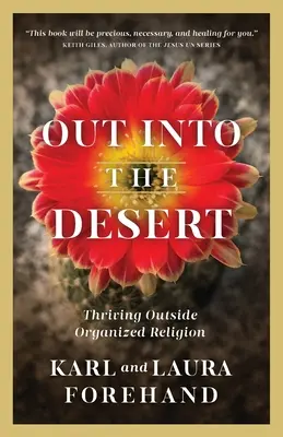 Out Into the Desert: Vychádzanie z organizovaného náboženstva - Out Into the Desert: Thriving Outside Organized Religion