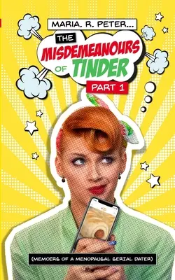 Priestupky Tinderu (The Misdemeanours of Tinder) - The Misdemeanours of Tinder
