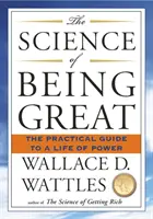 Veda o tom, ako byť skvelý - Praktický sprievodca životom plným sily - Science of Being Great - The Practical Guide to a Life of Power
