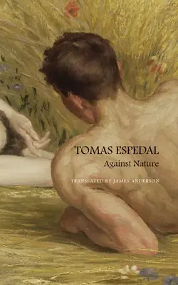 Proti prírode: Zápisky - Against Nature: The Notebooks